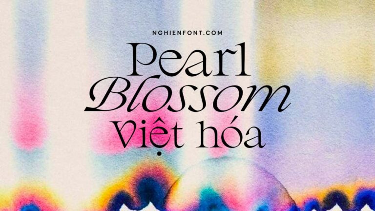 Font viet hoa BHN Pearl Blossom