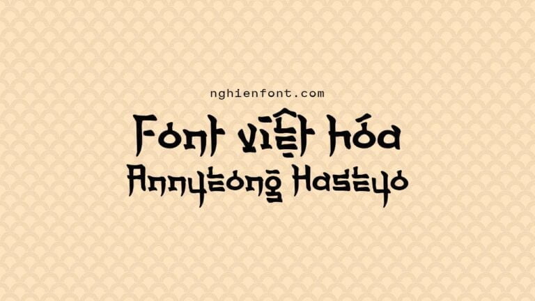 Font viet hoa LNTH A Annyeong Haseyo 1