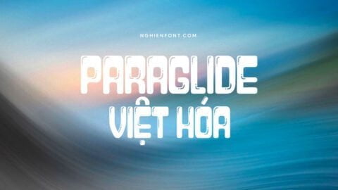 Font việt hóa LNTH Paraglide - Font đậm dễ thương 28 LNTH Paraglide Font viet hoa
